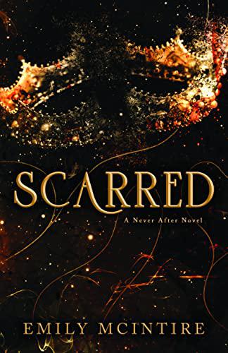 (ORDERED) Scarred - Never After #2 by Emily McIntire