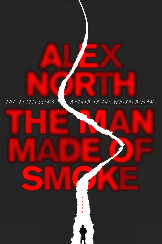 The Man Made of Smoke - by Alex North (Hardcover)
