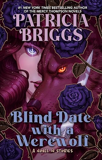 (10/21) Blind Date with a Werewolf - by Patricia Briggs (Hardcover)