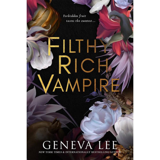 Filthy Rich Vampire - Filthy Rich Vampires #1 by Geneva Lee (Paperback)