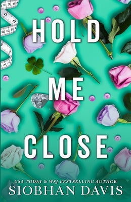 Hold Me Close - All of Me #3 by Siobhan Davis