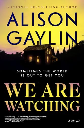 We Are Watching - by Alison Gaylin (Hardcover)