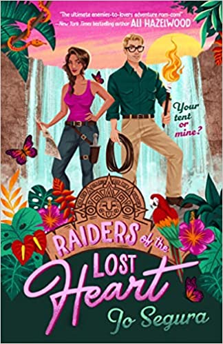 Raiders of the Lost Heart by Jo Segura