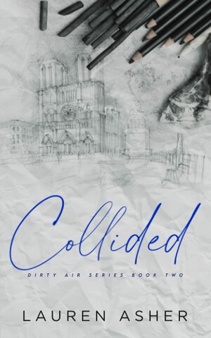 Collided - Dirty Air #2 by Lauren Asher