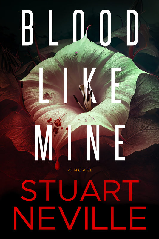 Blood Like Mine - by Stuart Neville (Hardcover)