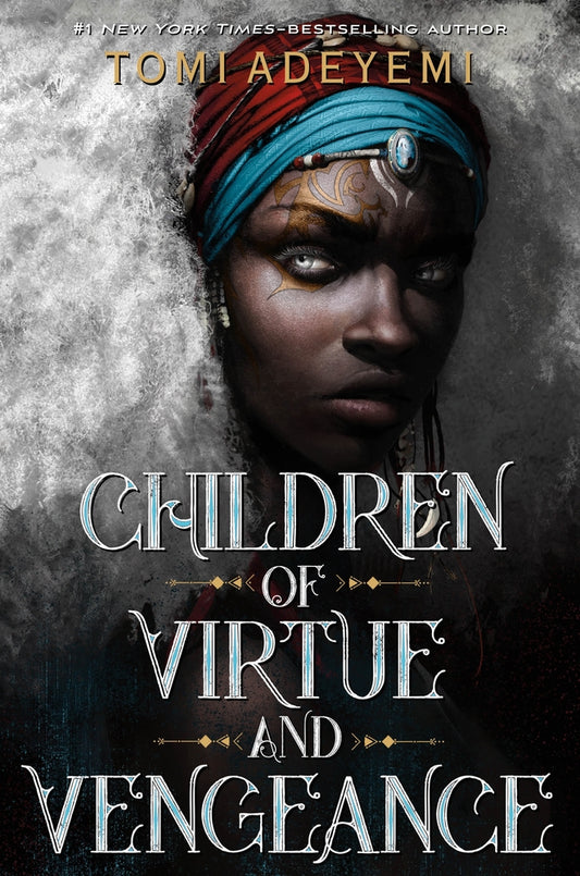 Children of Virtue and Vengeance - Legacy of Orïsha #2 by Tomi Adeyemi