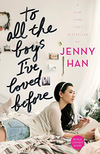 To All the Boys I've Loved Before - To All the Boys I've Loved Before #1 by Jenny Han