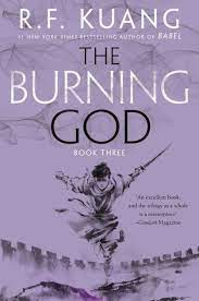 Burning God - The Poppy War #3 by R. F. Kuang