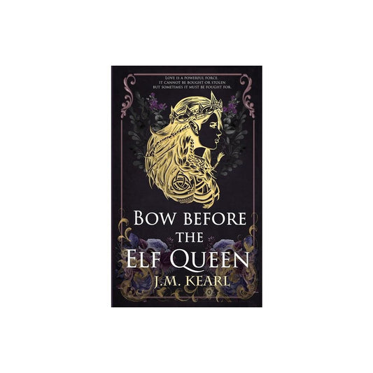 Bow Before the Elf Queen - (The Elf Queen) by J M Kearl (Paperback)