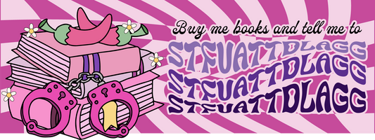 Buy Me Books and Tell Me To STRFUATTDLAGG