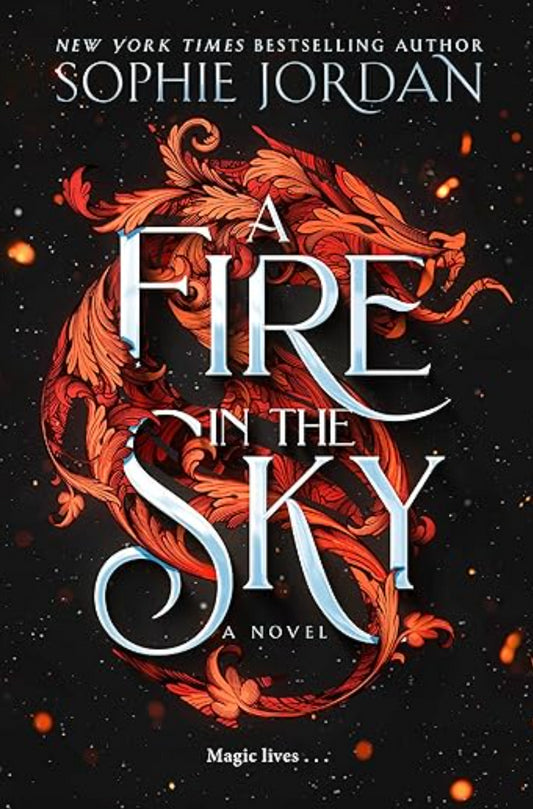 Fire in the Sky - by Sophie Jordan (Hardcover)