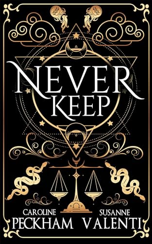 Never Keep - Sins of the Zodiac #1 by Caroline Peckham & Susanne Valenti