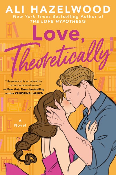 Love, Theoretically - The Love Hypothesis by Ali Hazelwood