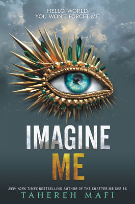 Imagine Me - Shatter Me #6 by Tahereh Mafi