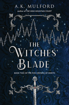 Witches' Blade - The Five Crowns of Okrith #2 by A.K. Mulford