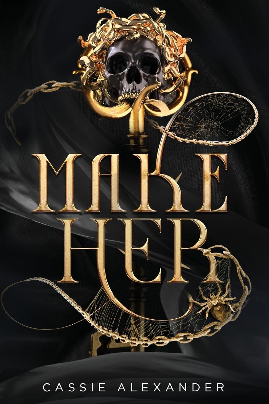 Make Her - The Transformation Trilogy #3 by Cassie Alexander