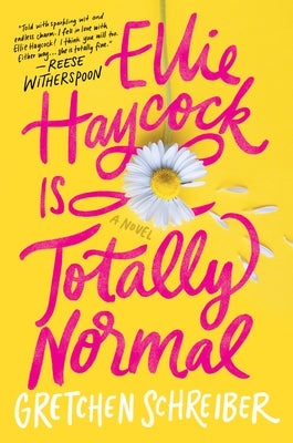 Ellie Haycock Is Totally Normal by Gretchen Schreiber