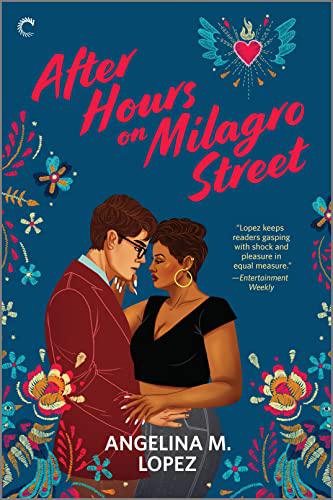 After Hours on Milagro Street - Milagro Street #1 by Angelina M. Lopez