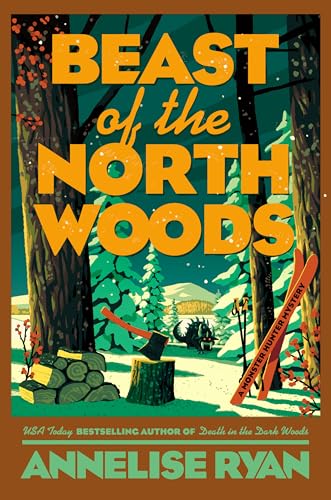 Beast of the North Woods - (A Monster Hunter Mystery) by Annelise Ryan (Hardcover)