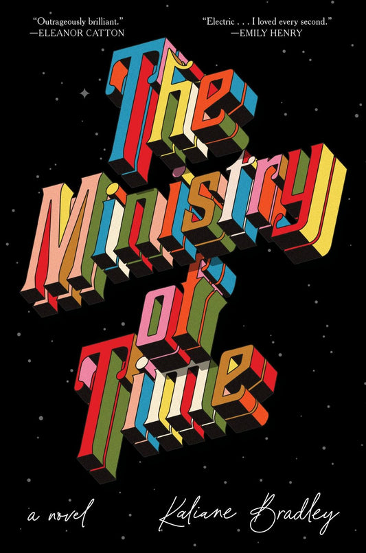 The Ministry of Time - by Kaliane Bradley (Hardcover)