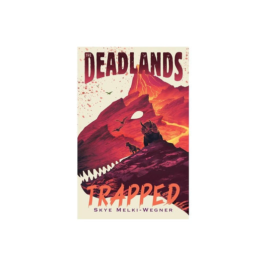 Deadlands: Trapped - by Skye Melki-Wegner (Paperback)