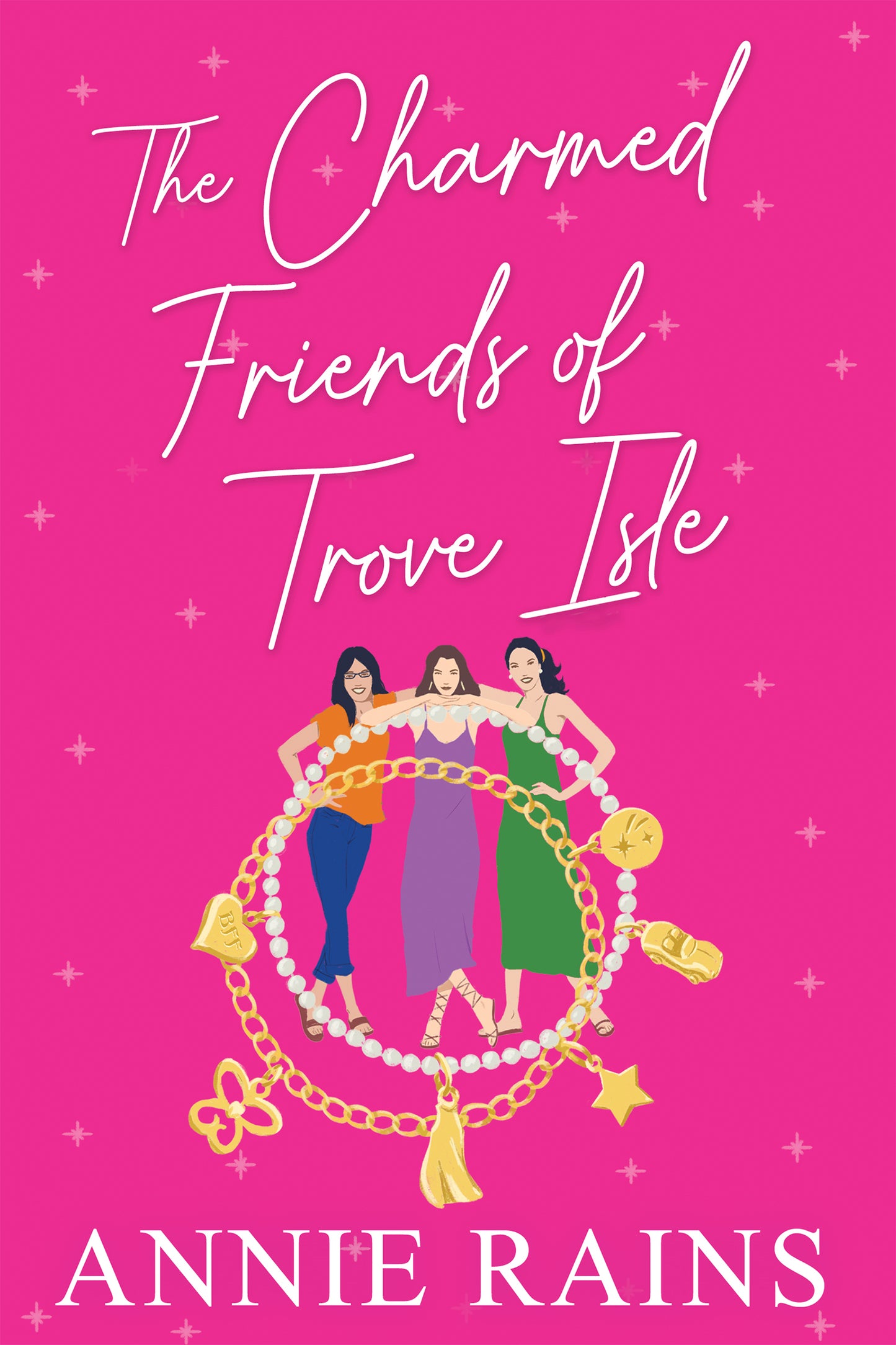 Charmed Friends of Trove Isle by Annie Rains