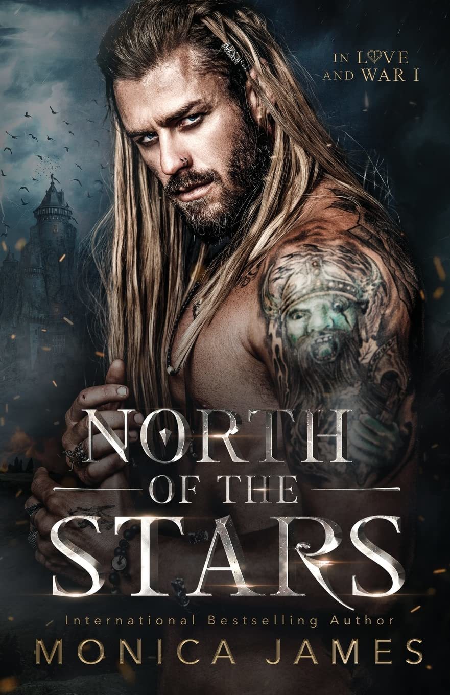 North of the Stars - In Love and War #1 by Monica James