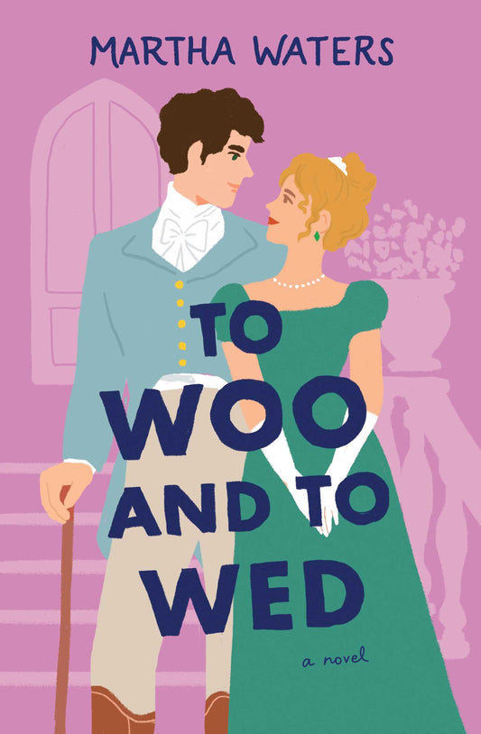 To Woo and to Wed - The Regency Vows #5 by Martha Waters