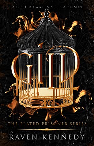 Gild - The Plated Prisoner #1 by Raven Kennedy