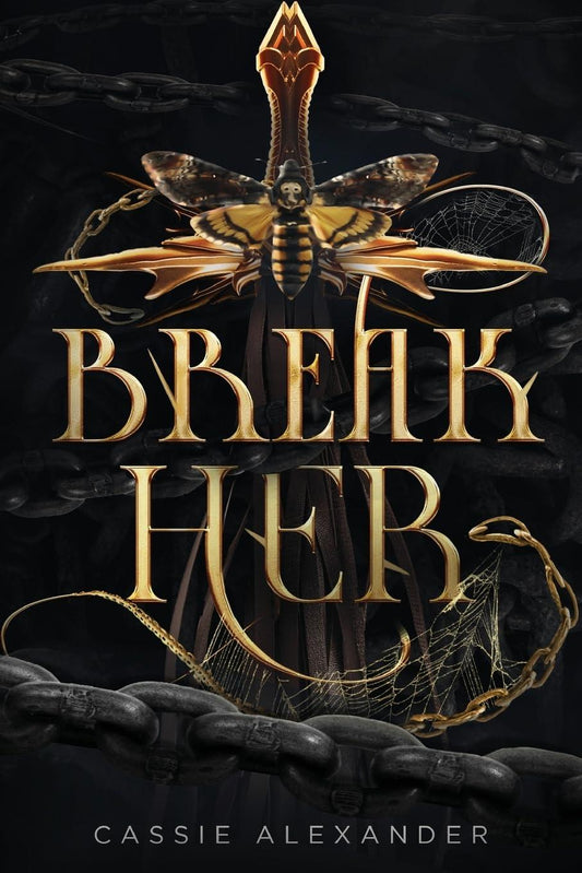 Break Her - The Transformation Trilogy #2 by Cassie Alexander