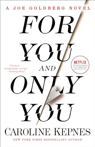 For You and Only You - You #4 by Caroline Kepnes