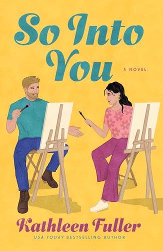 So Into You: A Sweet Romance featuring A Reformed Bad Boy and Wallflower Artist