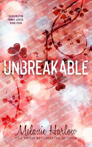 Unbreakable - Cloverleigh Farms #4 by Melanie Harlow