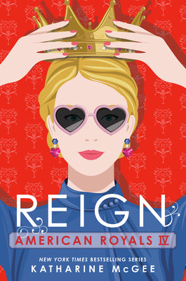 Reign - American Royals #4 by Katharine McGee