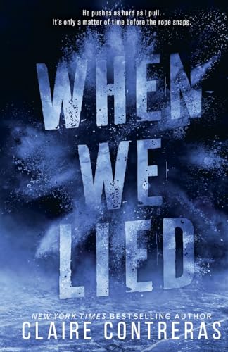 When We Lied by Claire Contreras