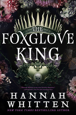 The Foxglove King - (The Nightshade Crown) by Hannah Whitten