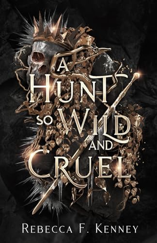 A Hunt So Wild and Cruel: A Fae Christmas Carol Retelling by Rebecca F Kenney (Paperback)