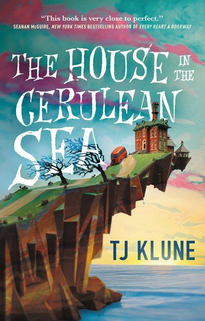 House in the Cerulean Sea - The House in the Cerulean Sea #1 by T.J. Klune