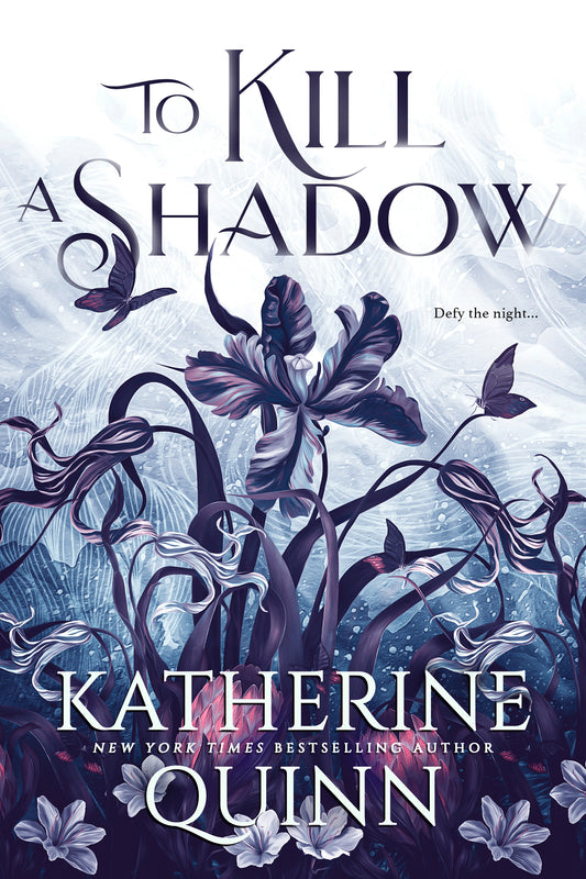 To Kill a Shadow - Mistlands #1 by Katherine Quinn