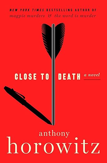 Close to Death by Anthony Horowitz