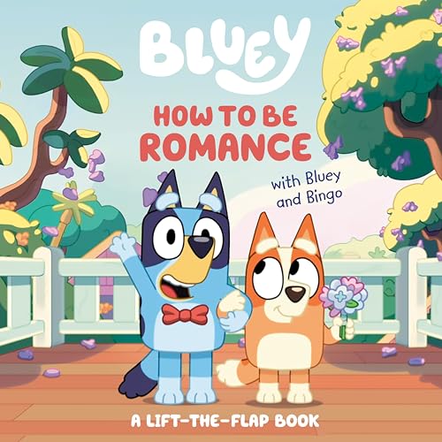 How to Be Romance with Bluey and Bingo - by Penguin Young Readers Licenses (Board Book)