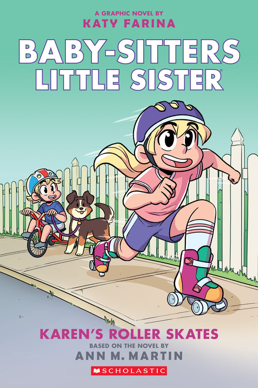 Karen's Roller Skates - Baby-Sitters Little Sister Graphic Novels #2 by Ann M. Martin