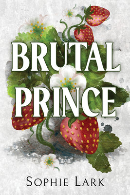 Brutal Prince - Brutal Birthright #1 by Sophie Lark