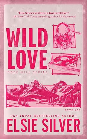 Wild Love - Rose Hill #1 by Elsie Silver