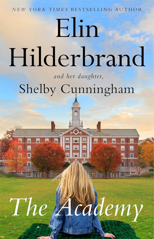 (09/16) The Academy - by Elin Hilderbrand & Shelby Cunningham (Hardcover)