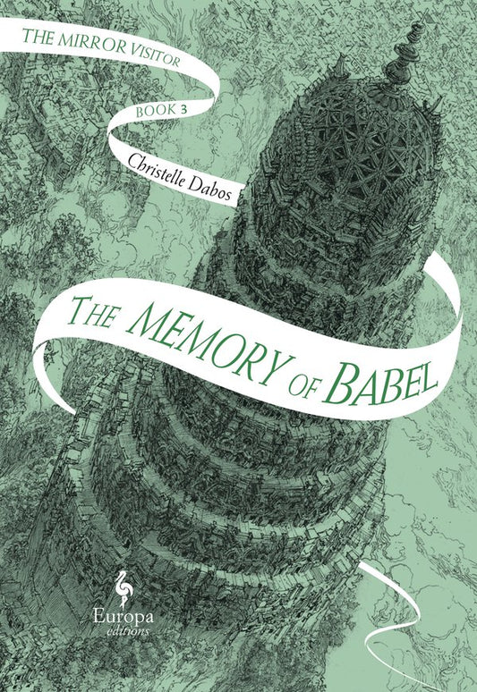 Memory of Babel - Mirror Visitor Quartet #3 by Christelle Dabos