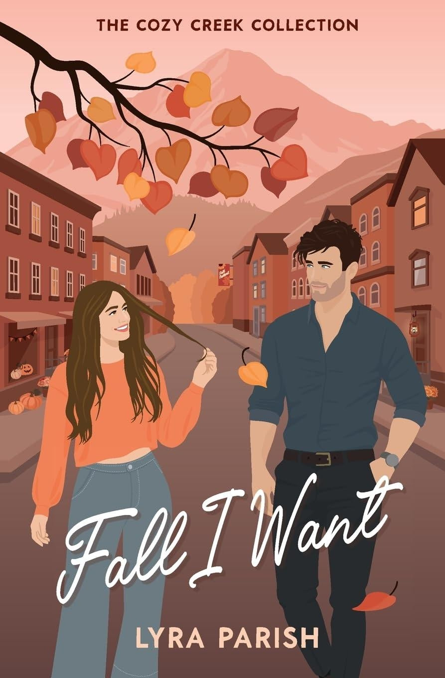 Fall I Want: A Small Town Billionaire Romcom (Cozy Creek Collection)