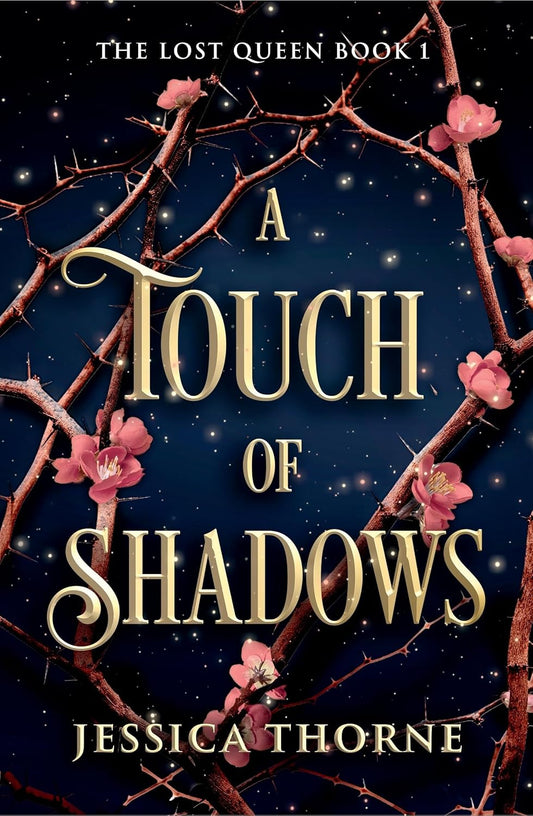 A Touch of Shadows - The Lost Queen #1 by Jessica Thorne (Paperback)