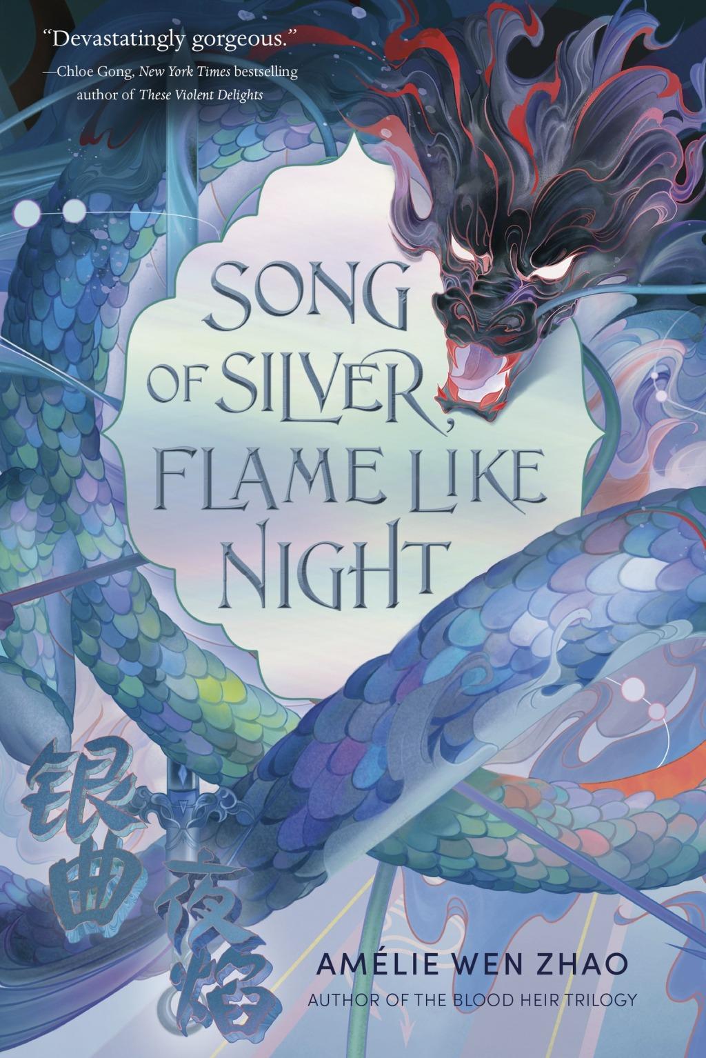 Song of Silver, Flame Like Night - Song of the Last Kingdom #1 by Amalie Wen Zhao