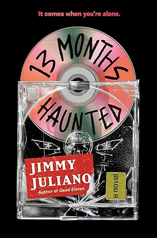 13 Months Haunted - by Jimmy Juliano (Hardcover)